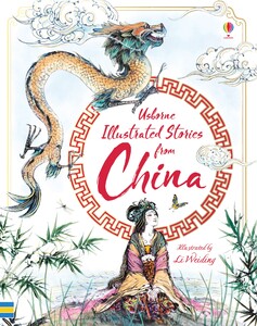 Книги для детей: Illustrated Stories from China [Usborne]