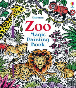 Книги про животных: Zoo Magic Painting Book [Usborne]
