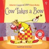 Cow takes a bow - Listen and learn stories [Usborne]