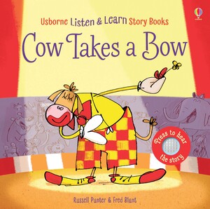 Музыкальные книги: Cow takes a bow - Listen and learn stories [Usborne]