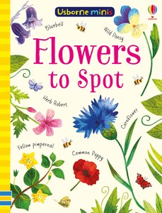 Книги для детей: Flowers to Spot [Usborne]