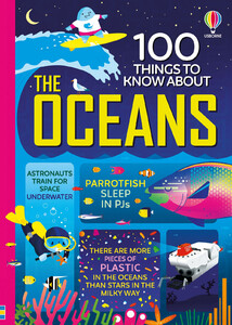Книги для дітей: 100 Things to Know About the Oceans [Usborne]