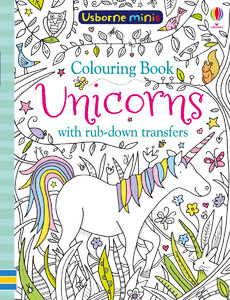 Рисование, раскраски: Unicorns colouring book with rub-down transfers [Usborne]