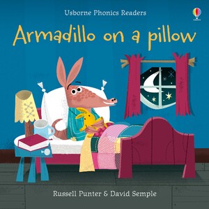 Обучение чтению, азбуке: Armadillo on a Pillow [Usborne]