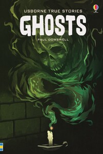 Книги для дітей: True Stories of Ghosts [Usborne]