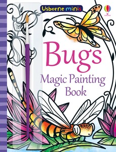 Рисование, раскраски: Magic Painting Bugs (2019) [Usborne]