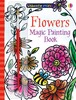 Magic Painting Flowers [Usborne]