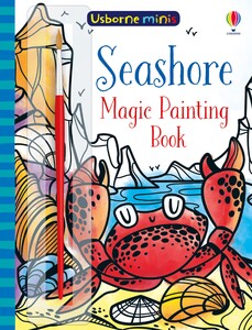Книги для дітей: Magic Painting Seashore [Usborne]