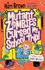 Mutant Zombies Cursed My School Trip [Usborne]