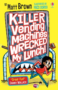 Художественные книги: Killer Vending Machines Wrecked My Lunch [Usborne]
