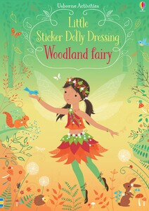 Книги для дітей: Little Sticker Dolly Dressing Woodland Fairy [Usborne]
