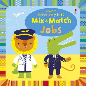Книги для детей: Baby's very first mix and match jobs [Usborne]