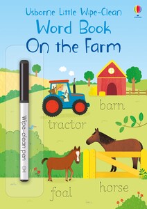 Книги про животных: Little Wipe-Clean Word Book On the Farm [Usborne]