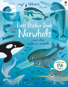 Книги про животных: First Sticker Book Narwhals [Usborne]