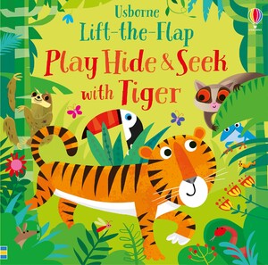 Книги про тварин: Play Hide and Seek With Tiger [Usborne]