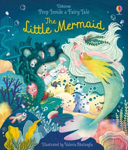 Про принцесс: Peep inside a fairy tale: The Little Mermaid [Usborne]