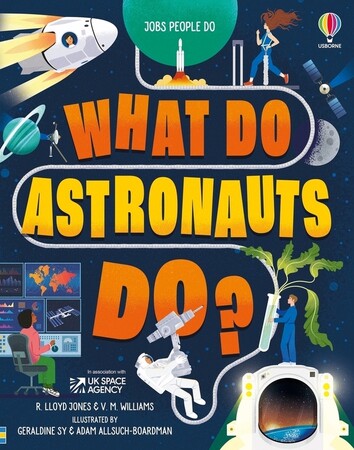 Земля, Космос і навколишній світ: What Do Astronauts Do? [Usborne]