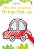 Little First Colouring Things That Go [Usborne]