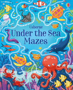Книги про тварин: Under the Sea Mazes [Usborne]