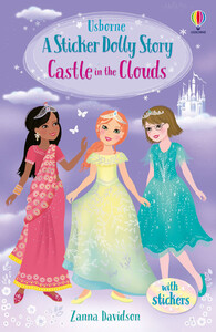 Творчество и досуг: A Sticker Dolly Story: Castle in the Clouds [Usborne]