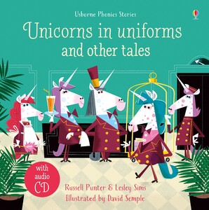 Обучение чтению, азбуке: Unicorns in Uniforms and other tales [Usborne]