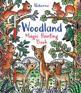 Книги про животных: Woodland Magic Painting [Usborne]