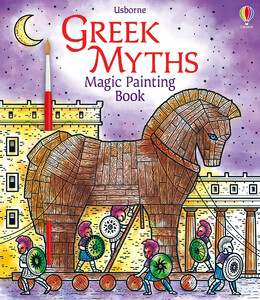 Творчість і дозвілля: Greek Myths Magic Painting Book [Usborne]