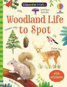 Животные, растения, природа: Woodland Life to Spot with Stickers [Usborne]