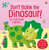 Don't Tickle the Dinosaur! [Usborne]