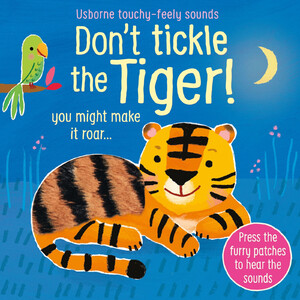 Тактильні книги: Don't Tickle the Tiger! [Usborne]