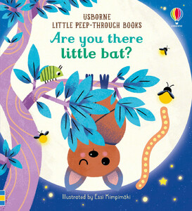 Книги про тварин: Are You There Little Bat? [Usborne]
