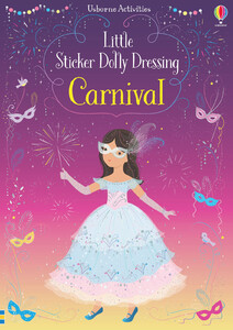 Познавательные книги: Little Sticker Dolly Dressing Carnival [Usborne]