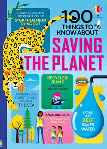 Книги для дітей: 100 Things to Know About Saving the Planet [Usborne]