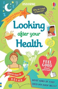 Книги про человеческое тело: Looking After Your Health [Usborne]