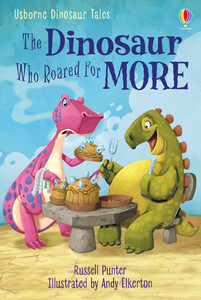 Книги для дітей: The Dinosaur Who Roared For More (First Reading Level 3) [Usborne]
