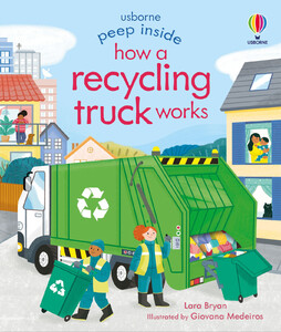 Книги про транспорт: Peep Inside How a Recycling Truck Works [Usborne]