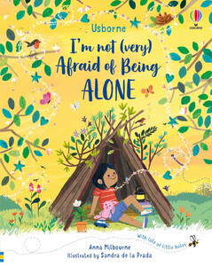 Інтерактивні книги: I'm Not (Very) Afraid of Being Alone [Usborne]