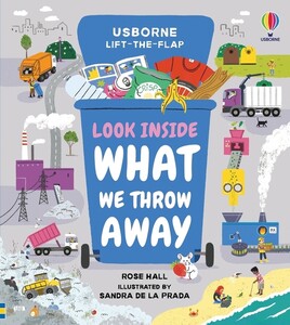 Книги для детей: Look Inside What We Throw Away [Usborne]