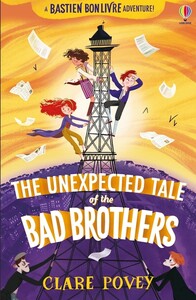 Книги для дітей: The Unexpected Tale of the Bad Brothers [Usborne]