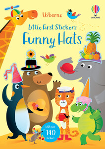 Развивающие книги: Little First Stickers Funny Hats [Usborne]