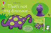 That's Not My Dinosaur… Книга и игрушка [Usborne]