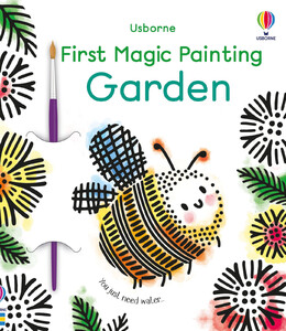Творчество и досуг: First Magic Painting Garden [Usborne]
