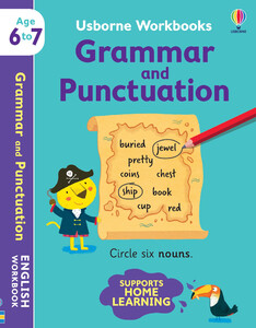 Обучение чтению, азбуке: Workbooks Grammar and Punctuation (age 6 to 7) [Usborne]