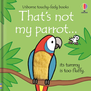 Книги про животных: That's Not My Parrot... [Usborne]