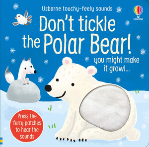 Тактильные книги: Don't Tickle the Polar Bear! [Usborne]