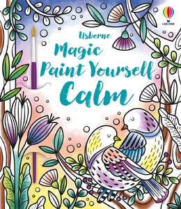 Творчество и досуг: Magic Paint Yourself Calm [Usborne]