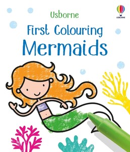 Малювання, розмальовки: First Colouring: Mermaids [Usborne]
