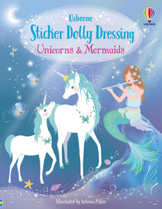 Альбомы с наклейками: Sticker Dolly Dressing: Unicorns and Mermaids [Usborne]