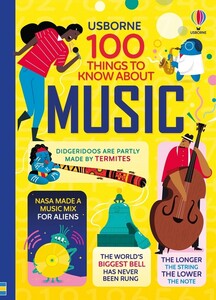 Книги для дітей: 100 Things to know about Music [Usborne]