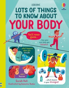 Книги про людське тіло: Lots of Things to Know About Your Body [Usborne]
